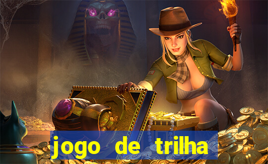 jogo de trilha para imprimir